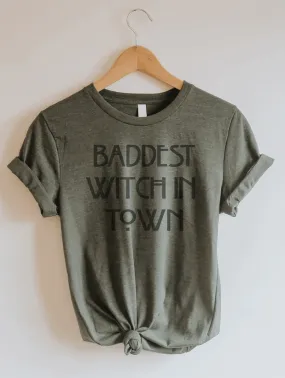 Baddest Witch in Town Tee's